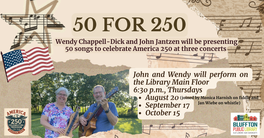 50 for 250: John Jantzen and Wendy Chappell-Dick have given themselves a challenge: to learn 50 songs to celebrate America 250! These selections range from music popular in colonial times up to the Civil War. Included in the fifty are songs of immigrants, Native Americans and African American Slaves, as well as hymns and courtin’ tunes, all accompanied by dulcimer, guitar and spoons. Many will recognize songs Pa played on the fiddle in the beloved Little House on the Prairie books.  The Fifty songs will be 