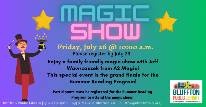 A2 Magic Show! on Fri., July 26 @ 10:00 a.m.  Enjoy a family friendly magic show with Jeff Wawrzaszek from A2 Magic! This special event is the grand finale for the Summer Reading Program! Please register by July 23. Participants must be registered for the Summer Reading Program to attend the magic show.