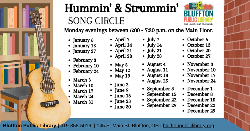 Hummin' & Strummin' Song Circle will be held at a NEW TIME in 2025: 6:00 - 7:30 p.m. on every Monday the library is open!  This is a relaxed, song-circle style music session and anyone is welcome to join or listen in. Bring your acoustic instrument, voice, or listening ears!