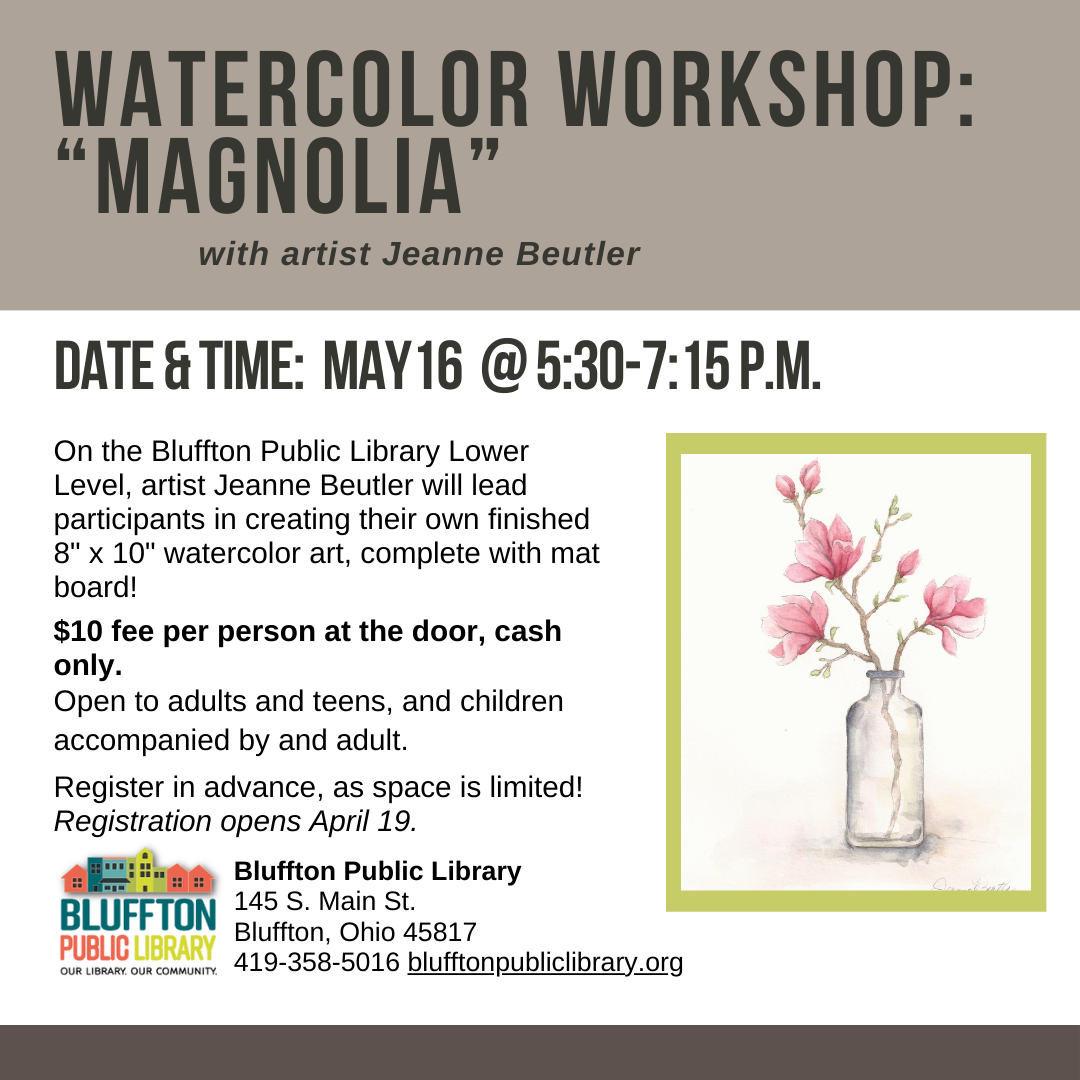 On the Bluffton Public Library Lower Level, artist Jeanne Beutler will lead participants in creating their own finished 8" x 10" watercolor art, complete with mat board!