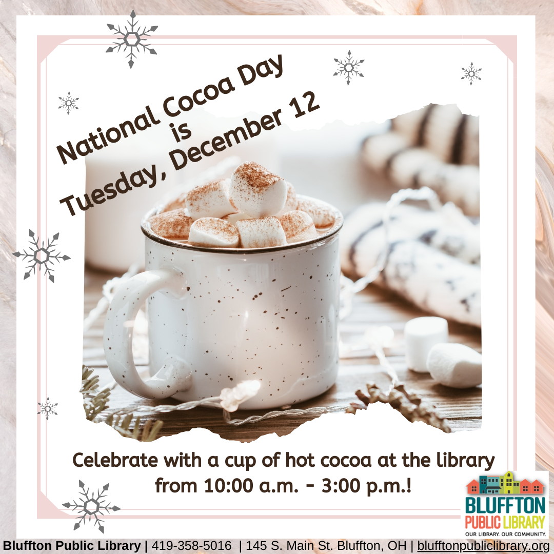 White background with frame in a myriad of shades of brown. Photo of a white cup of hot cocoa with marshmallows and cinnamon on top. Dark brown text. Library logo.