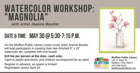 On the Bluffton Public Library Lower Level, artist Jeanne Beutler will lead participants in creating their own finished 8" x 10" watercolor art, complete with mat board!