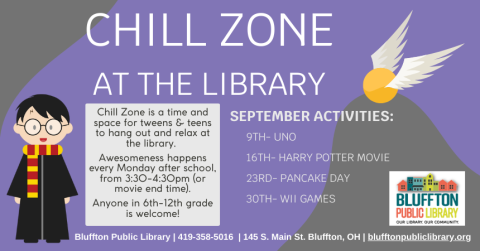 Chill Zone is on Monday afternoons after school at 3:30 p.m. Chill Zone is a safe space for tweens and teens to hang out at the library. Anyone in grades 6-12 is welcome to join. Activities include gaming, socializing, themed events, and crafting. Snacks are provided.