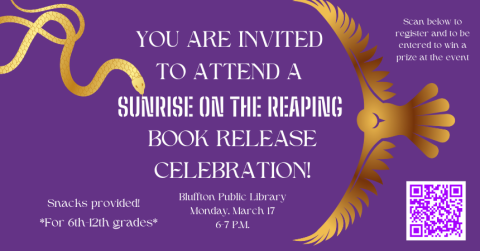 Book Release Party! Come celebrate the upcoming Hunger Games book, Sunrise on the Reaping by Suzanne Collins on Mon., March 17 from 6:00 - 7:00 p.m. Register for this program at the library to be entered to win a prize at the event. Snacks provided! Anyone in grades 6-12 is welcome to join.
