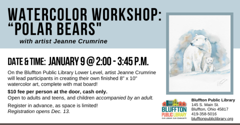 Watercolor Workshop: Polar Bears (R)($) will be held Thu., Dec. 12 at 2:00 p.m. - 3:45 p.m. Local artist Jeanne Crumrine will teach on the lower level of the library. Walk away with your own watercolor piece of art, complete with mat! There is a $10 supply fee at the door (cash only please), and advance registration is required as space is limited. Open to adults and teens, and children with an accompanying adult.