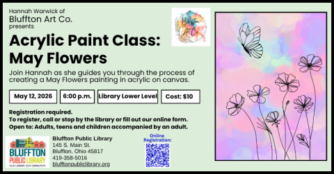 Acrylic Art Class: May Flowers(R) ($) will be held Tue., May 12 @ 6:00 p.m. Join Hannah as she guides you through the process of creating a May Flowers painting in acrylic.Cost is $10. Register in person or online as space is limited. Open to adults, and teens and children with an accompanying adult.
