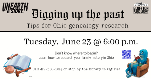 Digging Up the Past: Tips for Ohio genealogy research (R) will be held Tue., Jun. 23 @ 6:00 p.m.  Register in person or online and learn how to research your family history in Ohio.