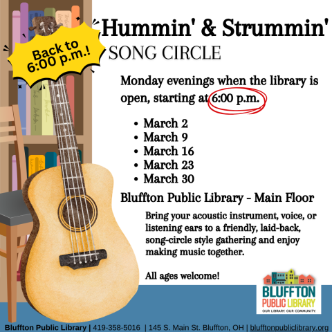 Hummin' & Strummin' Song Circle will be held Mondays, March 2, 9, 16, 23, and 30 at 6:00 p.m. This is a relaxed, song-circle style music session and anyone is welcome to join or listen in and come and go as you need. Bring your instrument, voice, or listening ears! 