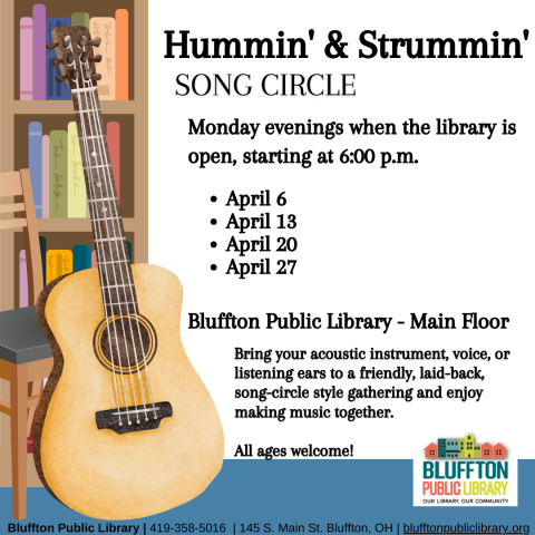 Hummin' & Strummin' Song Circle will be held Mondays, Apr. 6, 13, 20, and 27 at 6:00 p.m. This is a relaxed, song-circle style music session and anyone is welcome to join or listen in and come and go as you need. Bring your instrument, voice, or listening ears! 