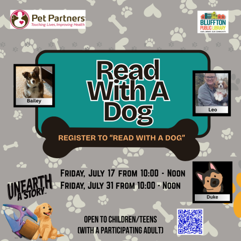 Read with a Dog (R) will be held on Fri., Jul. 17 and Fri., Jul. 31 from 10:00 a.m. to 12:00 p.m. Register at the library to sit down and read for 10 min. with a Pet Partners dog. Open to children/teens (with a participating adult).