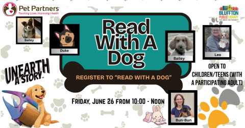 Read with a Dog (R)  will be held on Fri., Jun. 26 from 10:00 a.m. to 12:00 p.m. Register at the library to sit down and read for 10 min. with a Pet Partners dog (or a bunny!) Open to children/teens (with a participating adult).