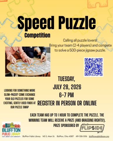 Speed Puzzle Competition (R) will be held Tue., Jul. 28 @ 6:00 p.m.  Calling all puzzle lovers! Bring your team (2-4 players) and compete to solve a 500-piece jigsaw puzzle. Each team has up to 1 hour to complete the puzzle. The winning team will receive a prize (and bragging rights!) Prize sponsored by Kira’s Flipside Grill.  Register your team in person or online. Looking for something more slow-paced? Exchange your old puzzles for some exciting, gently used finds at our ongoing Puzzle Swap!