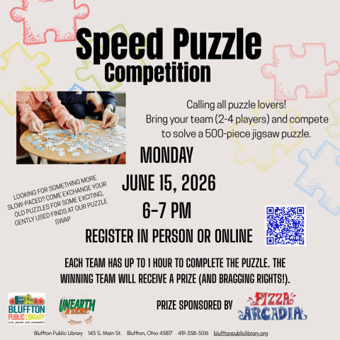 Speed Puzzle Competition (R) will be held Mon., Jun. 15 @ 6:00 p.m.  Calling all puzzle lovers! Bring your team (2-4 players) and compete to solve a 500-piece jigsaw puzzle. Each team has up to 1 hour to complete the puzzle. The winning team will receive a prize (and bragging rights!) Prize sponsored by Pizza Arcadia.  Register your team in person or online. Looking for something more slow-paced? Exchange your old puzzles for some exciting, gently used finds at our ongoing Puzzle Swap!
